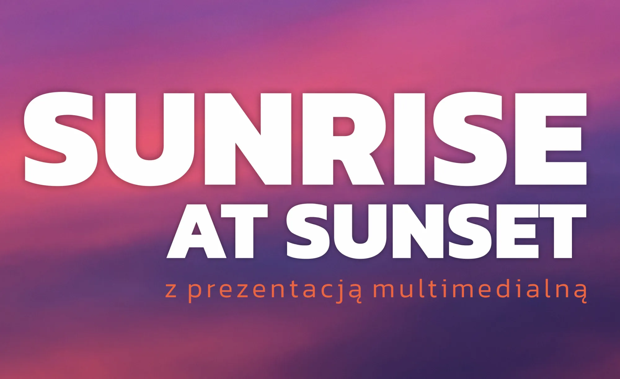Sunrise at Sunset poster